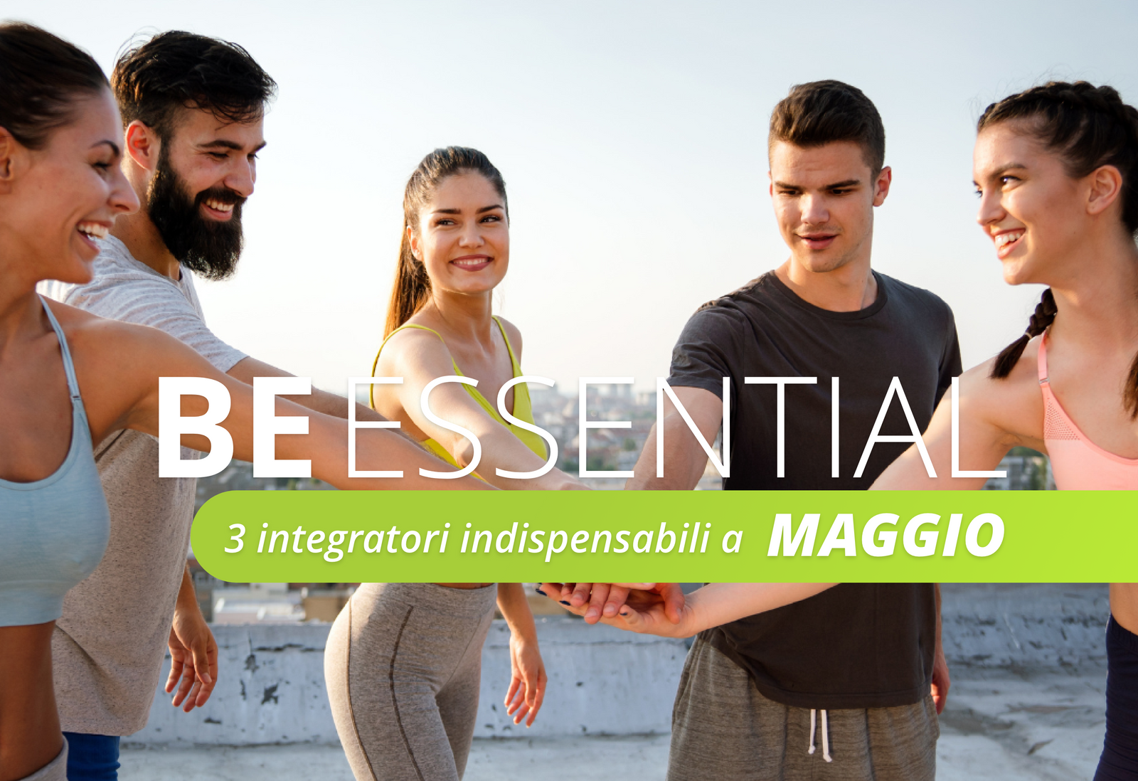 Tre integratori indispensabili per il mese di maggio